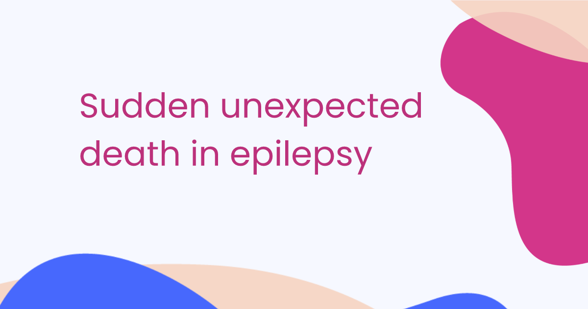 Sudden unexpected death in epilepsy