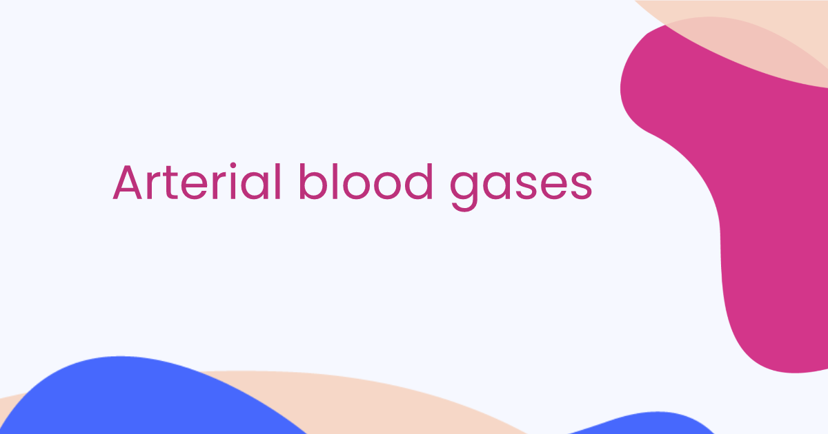Arterial blood gases