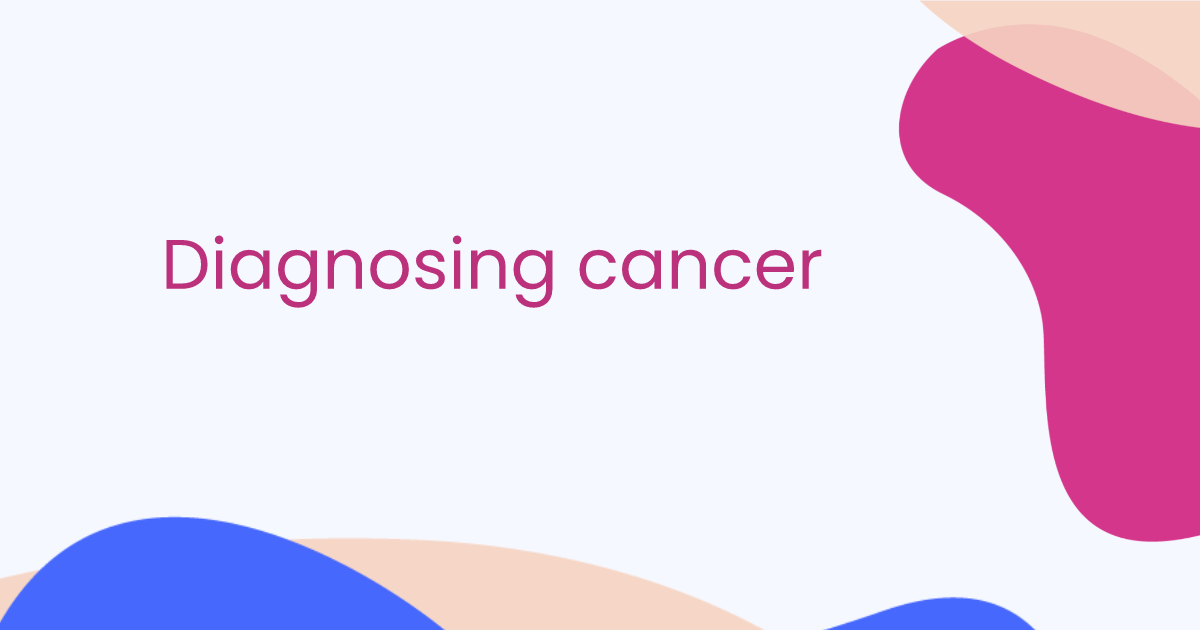 Diagnosing cancer