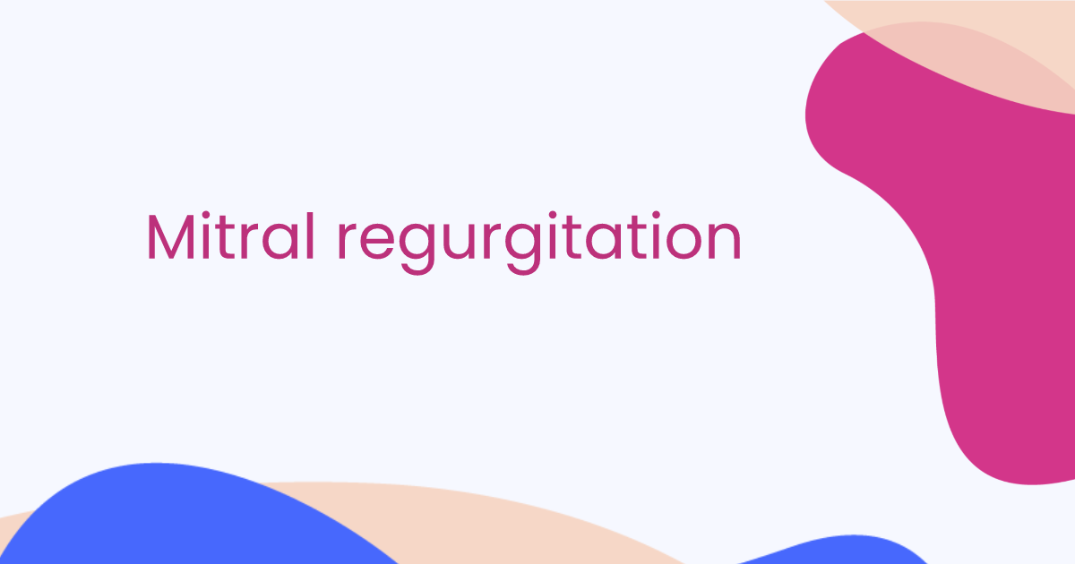 Mitral regurgitation