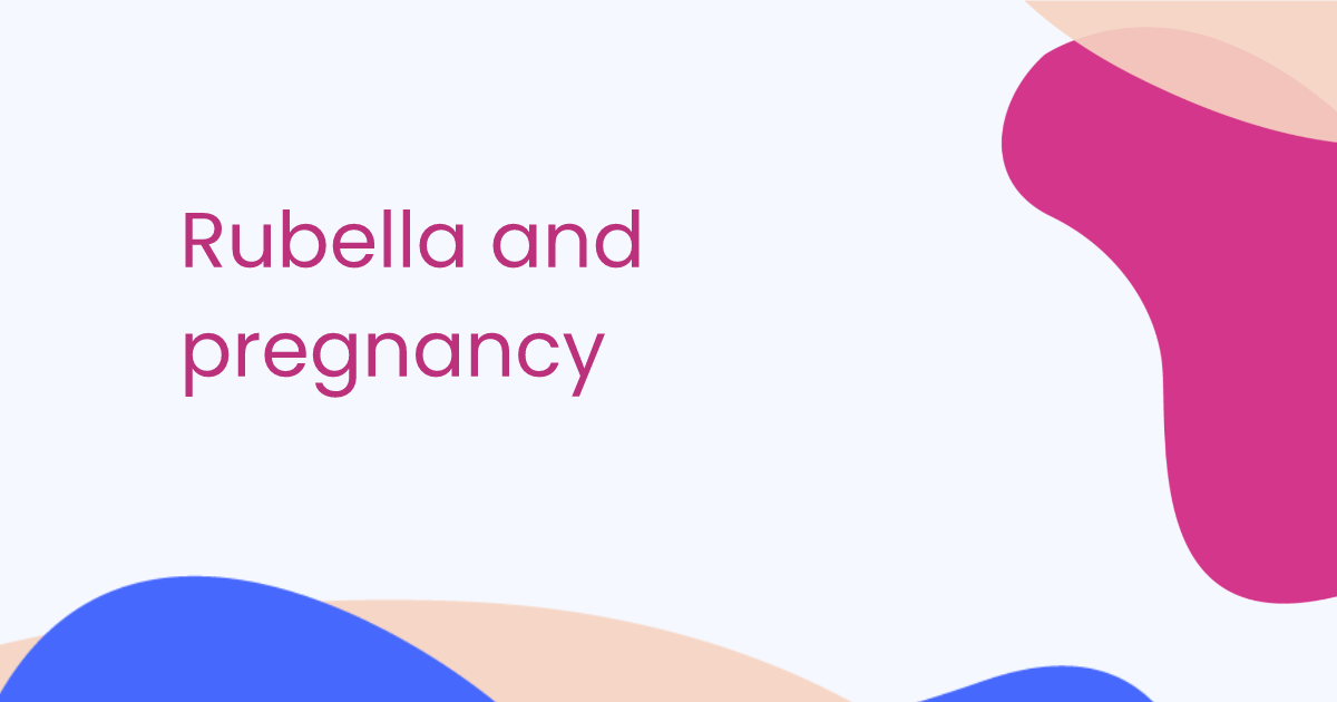 Rubella and pregnancy