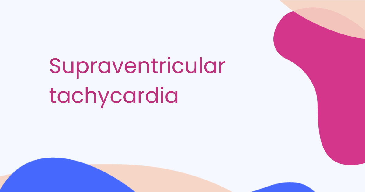 Supraventricular tachycardia