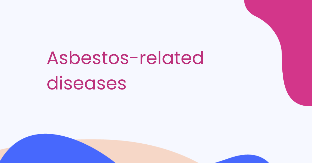 Asbestos-related diseases