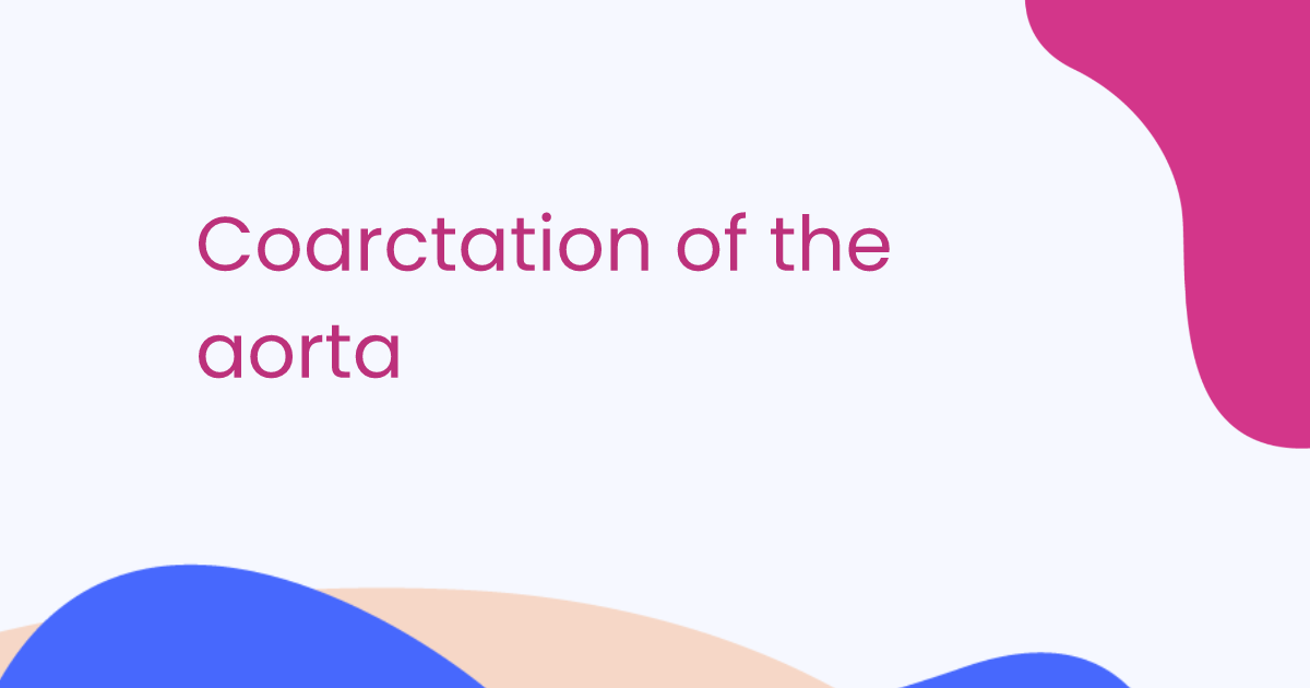 Coarctation of the aorta