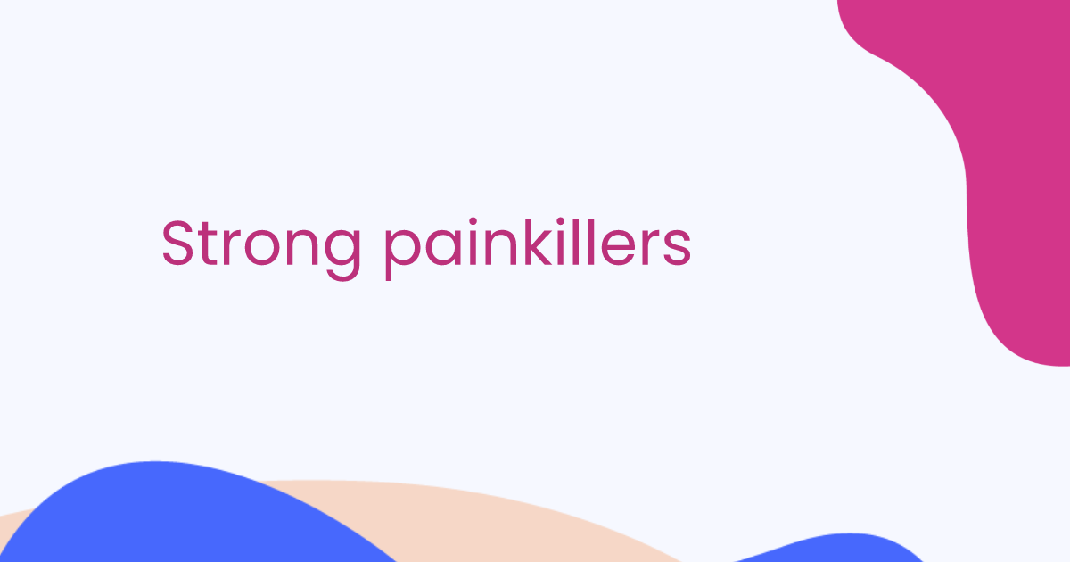 Strong painkillers