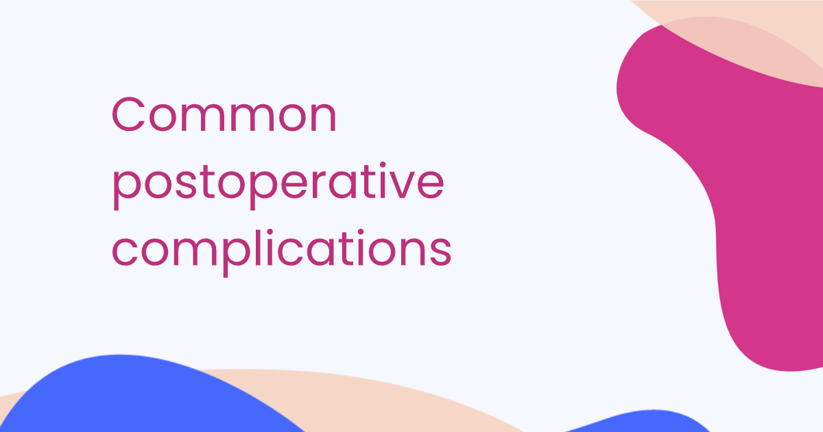Common postoperative complications