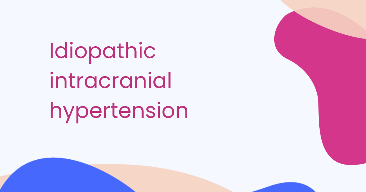 Idiopathic intracranial hypertension