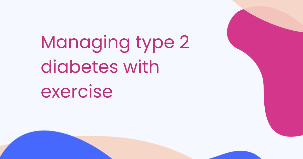 Managing type 2 diabetes with exercise
