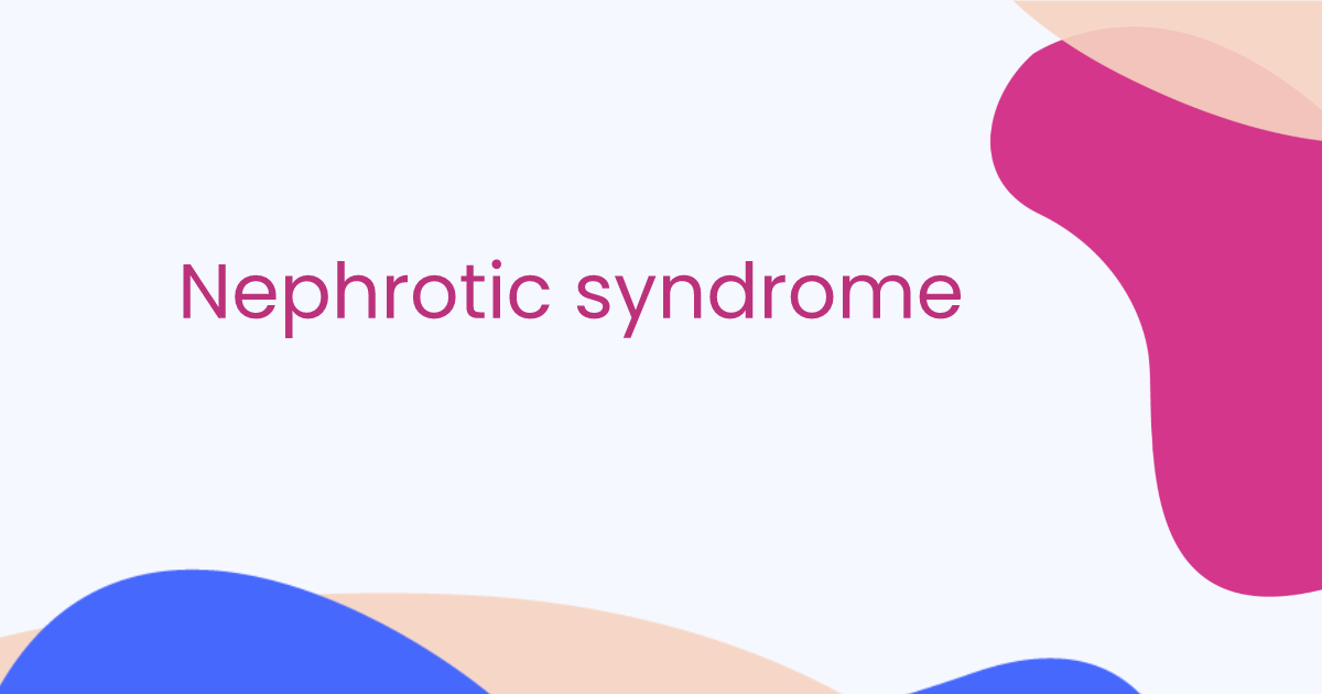 Nephrotic syndrome