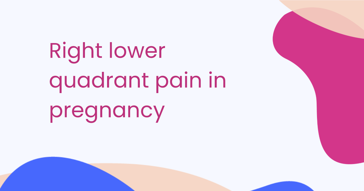 Right lower quadrant pain in pregnancy