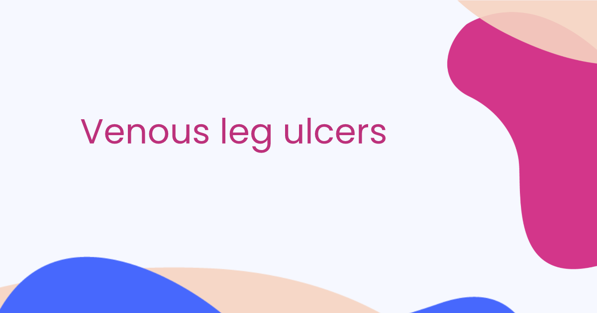 Venous leg ulcers