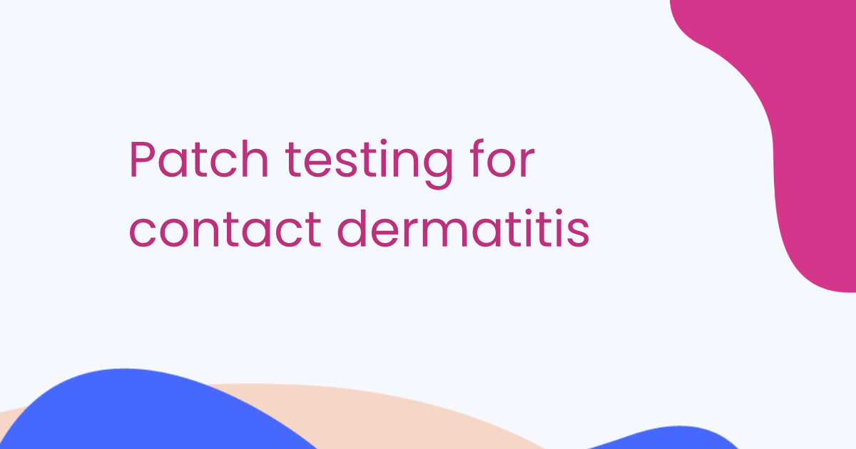 Patch testing for contact dermatitis